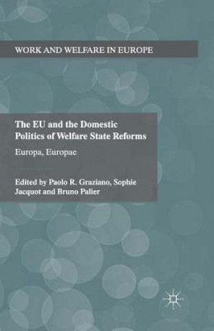 Kniha EU and the Domestic Politics of Welfare State Reforms Paolo R. Graziano