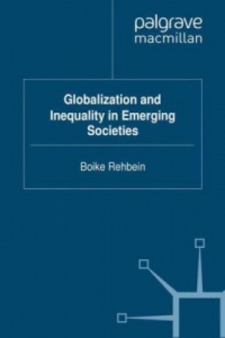 Carte Globalization and Inequality in Emerging Societies B. Rehbein