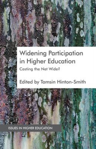 Książka Widening Participation in Higher Education T. Hinton-Smith