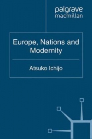 Kniha Europe, Nations and Modernity A. Ichijo