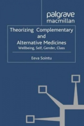 Könyv Theorizing Complementary and Alternative Medicines E. Sointu