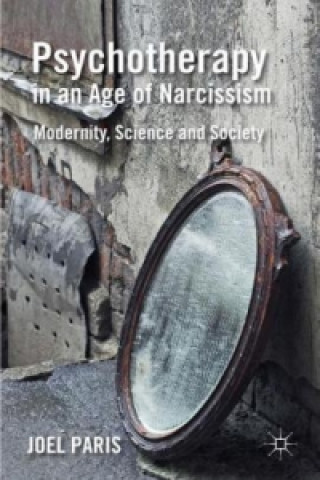 Knjiga Psychotherapy in an Age of Narcissism J. Paris