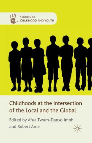 Kniha Childhoods at the Intersection of the Local and the Global R. Ame