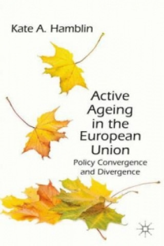Könyv Active Ageing in the European Union K. Hamblin