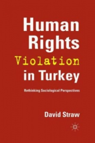 Kniha Human Rights Violation in Turkey D. Straw