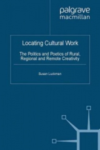 Kniha Locating Cultural Work S. Luckman