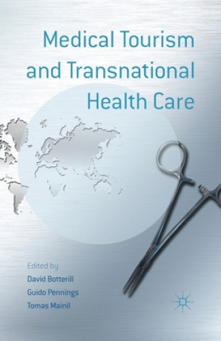 Książka Medical Tourism and Transnational Health Care D. Botterill