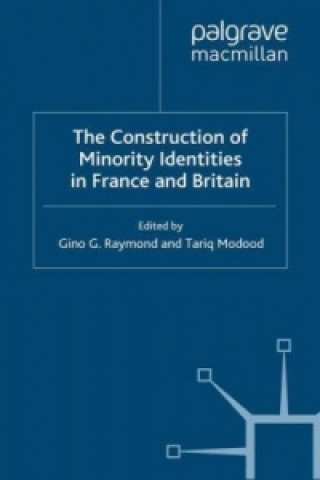 Kniha Construction of Minority Identities in France and Britain G. Raymond