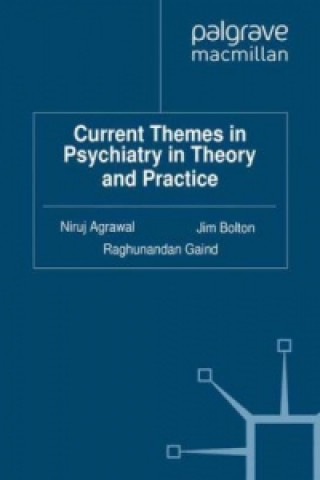 Kniha Current Themes in Psychiatry in Theory and Practice N. Agrawal