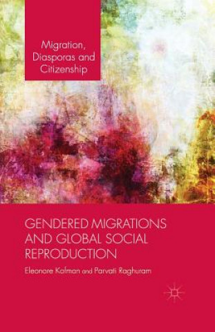 Carte Gendered Migrations and Global Social Reproduction E. Kofman