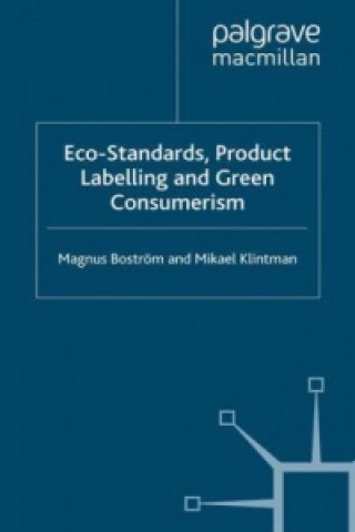 Kniha Eco-Standards, Product Labelling and Green Consumerism M. Bostrom