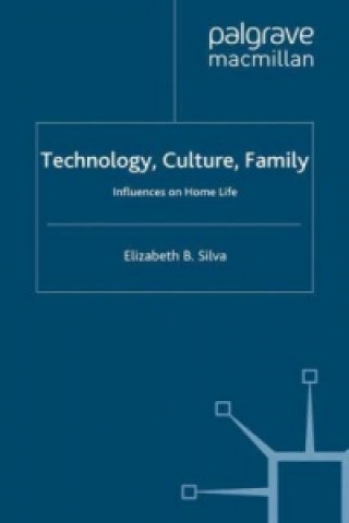 Książka Technology, Culture, Family E. Silva