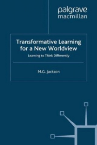 Książka Transformative Learning for a New Worldview M. Jackson