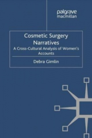Könyv Cosmetic Surgery Narratives D. Gimlin