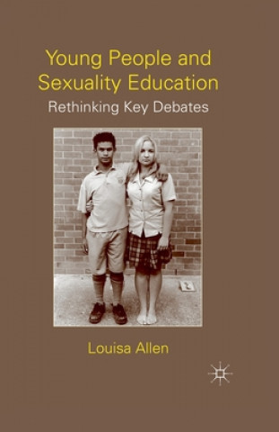 Książka Young People and Sexuality Education L. Allen