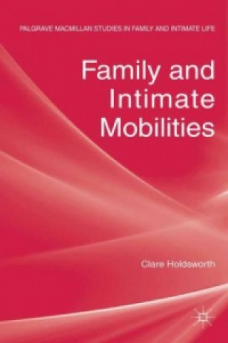 Kniha Family and Intimate Mobilities C. Holdsworth