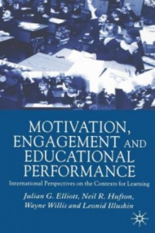 Kniha Motivation, Engagement and Educational Performance J. Elliott