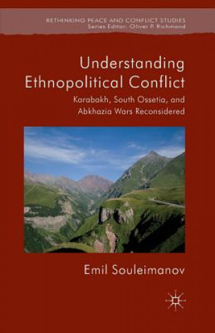 Könyv Understanding Ethnopolitical Conflict E. Souleimanov