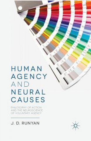 Knjiga Human Agency and Neural Causes J. Runyan
