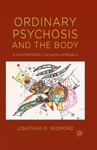 Livre Ordinary Psychosis and The Body J. Redmond