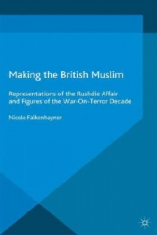Kniha Making the British Muslim N. Falkenhayner
