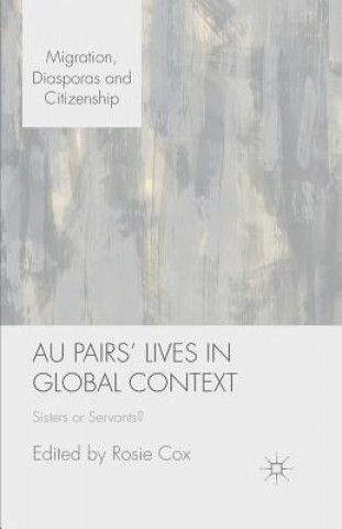 Livre Au Pairs' Lives in Global Context R. Cox