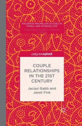 Carte Couple Relationships in the 21st Century J. Gabb