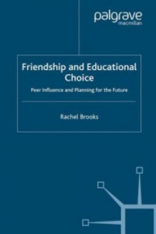 Buch Friendship and Educational Choice R. Brooks