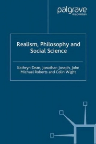 Könyv Realism, Philosophy and Social Science K. Dean