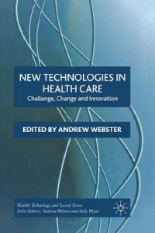 Kniha New Technologies in Health Care A. Webster