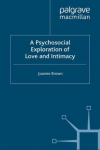 Kniha Psychosocial Exploration of Love and Intimacy J. Brown