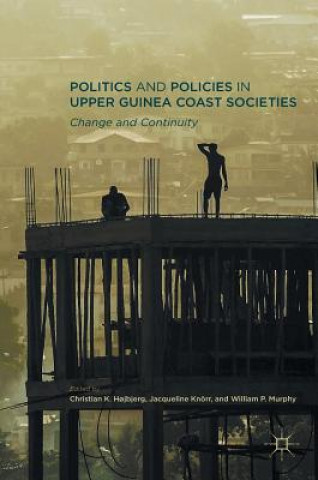 Carte Politics and Policies in Upper Guinea Coast Societies Christian K. H?jbjerg