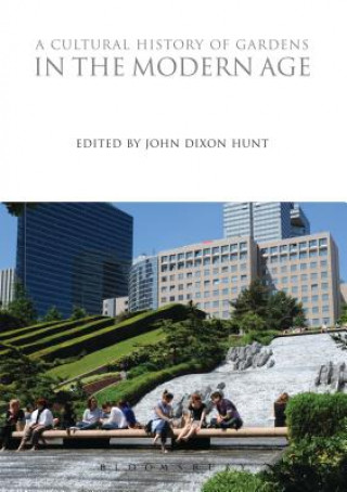 Kniha Cultural History of Gardens in the Modern Age John Dixon Hunt