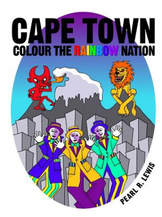 Kniha Cape Town: Colour the Rainbow Nation Pearl R. Lewis