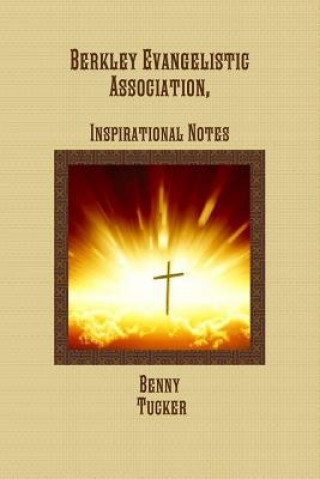 Kniha Berkley Evangelistic Association, Inspirational Notes Benny Tucker