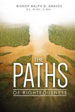 Knjiga Paths of Righteousness Ralph Graves