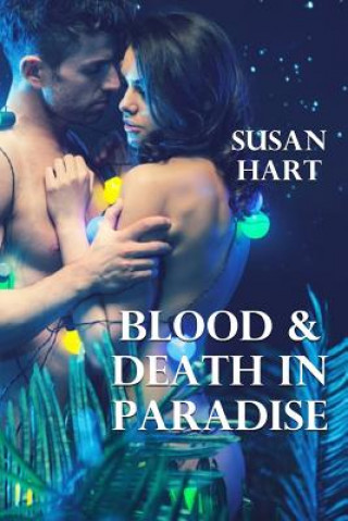 Kniha Blood & Death in Paradise Susan Hart