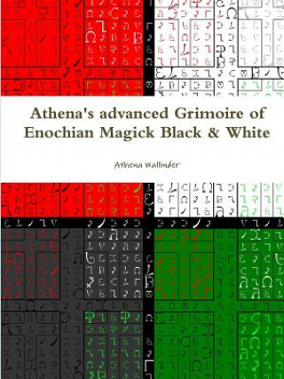 Könyv Athena's Advanced Grimoire of Enochian Magick Black & White Athena Wallinder
