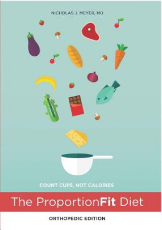 Kniha Proportionfit Diet: Orthopedic Edition Nicholas Meyer