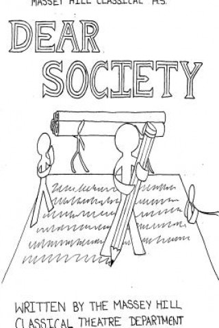 Knjiga Dear Society, Advanced Theatre Class