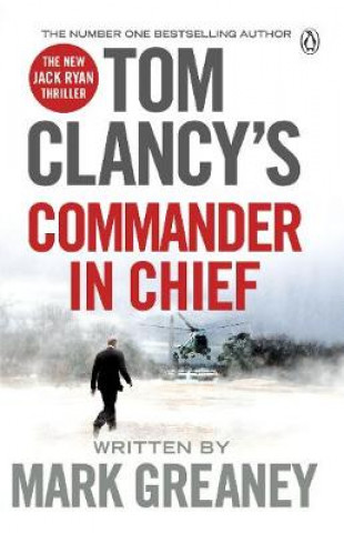Książka Tom Clancy's Commander-in-Chief GREANEY   MARK