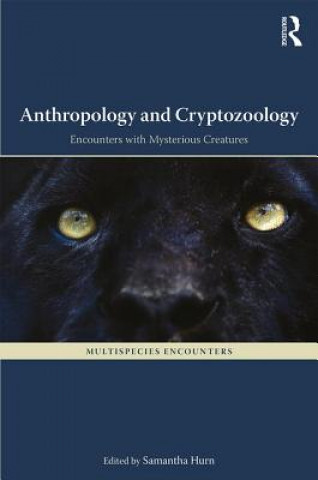 Kniha Anthropology and Cryptozoology Samantha Hurn