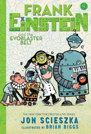 Könyv Frank Einstein and the Evoblaster Belt (Frank Einstein series #4) Jon Scieszka