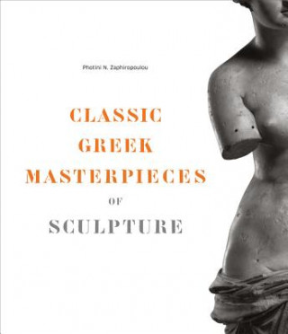 Книга Classic Greek Masterpeices of Sculpture Photini Zaphiropoulou