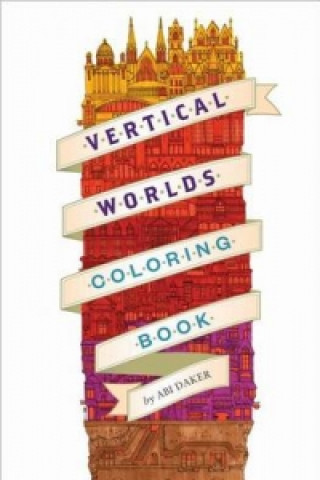 Kniha Vertical Worlds (Adult Coloring Book) Abi Daker