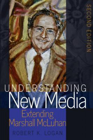 Книга Understanding New Media Robert K. Logan