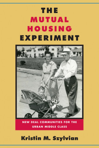 Knjiga Mutual Housing Experiment Kristin M (St. John s University) Szylvian