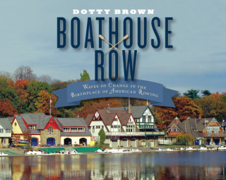 Книга Boathouse Row DOTTY BROWN