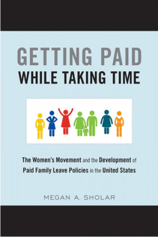 Kniha Getting Paid While Taking Time Megan Sholar