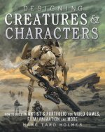 Carte Designing Creatures and Characters Marc Taro Holmes